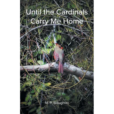 Until the Cardinals Carry Me Home