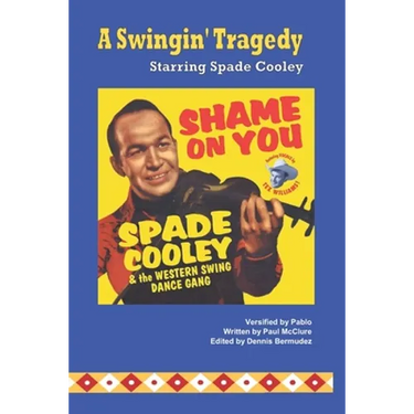 A Swingin' Tragedy Starring Spade Cooley