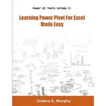 Learning Power Pivot For Excel Made Easy