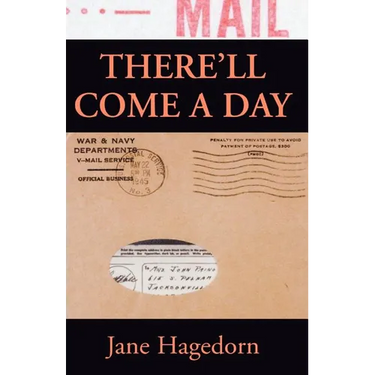There'll Come a Day: Letters from A G.I.