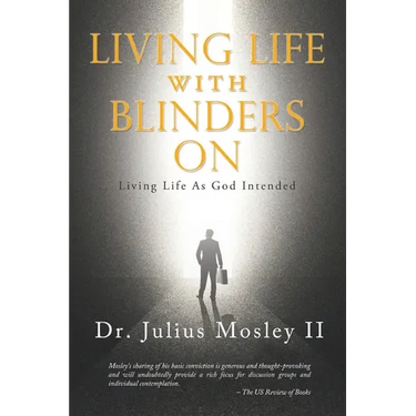 Living Life with Blinders On: Living Life As God Intended