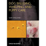Dog Breeding, Whelping and Puppy Care
