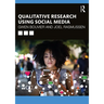 Qualitative Research Using Social Media