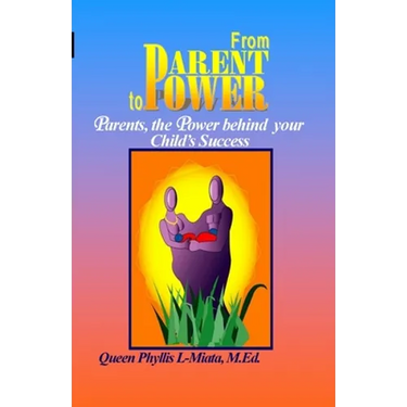 From Parent to Power: Parents, the Power Behind Your Child's Success