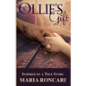 Ollie's Gift: Inspired by a True Story