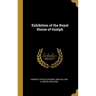 Exhibition of the Royal House of Guelph