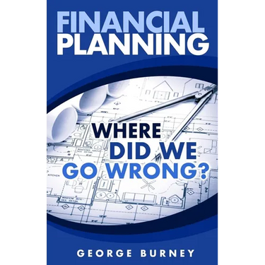 Financial Planning: Where Did We Go Wrong?