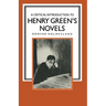 A Critical Introduction to Henry Green's Novels: The Living Vision