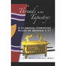 Threads in the Tapestry: A Classical Christian Study of Genesis 1-11