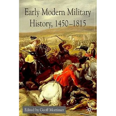 Early Modern Military History, 1450-1815