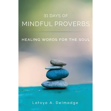 31 Days of Mindful Proverbs: Healing Words for the Soul