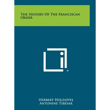 The History Of The Franciscan Order