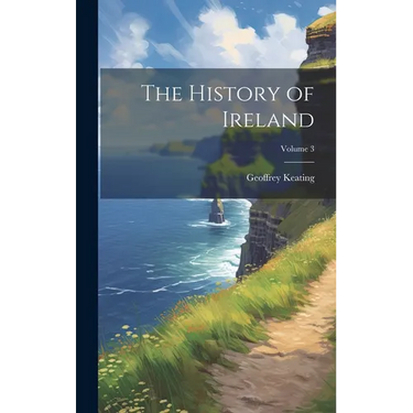 The History of Ireland; Volume 3