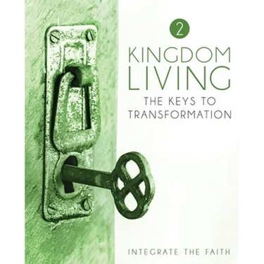 Kingdom Living 2: The Keys to Transformation