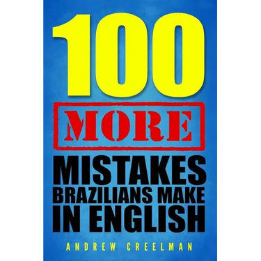 100 More Mistakes Brazilians Make in English