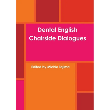 Dental English: Chairside Dialogues