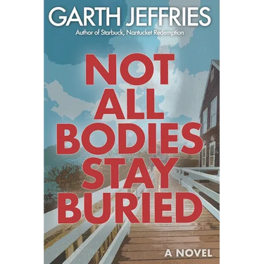 Not All Bodies Stay Buried: A Supernatural Thriller