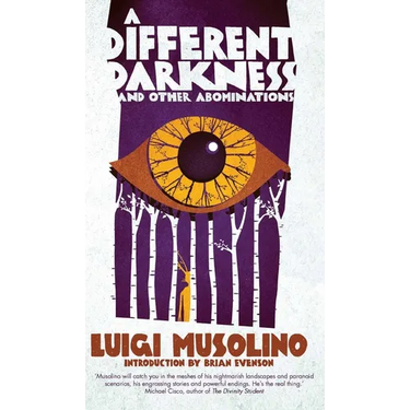 A Different Darkness and Other Abominations