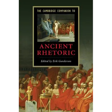 The Cambridge Companion to Ancient Rhetoric