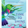 Time to Shine: Celebrating the World's Iridescent Animals