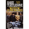 In the Balance (Worldwar, Book One)