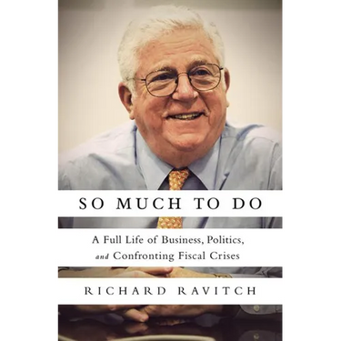 So Much to Do: A Full Life of Business, Politics, and Confronting Fiscal Crises