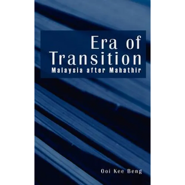 Era of Transition: Malaysia After Mahathir