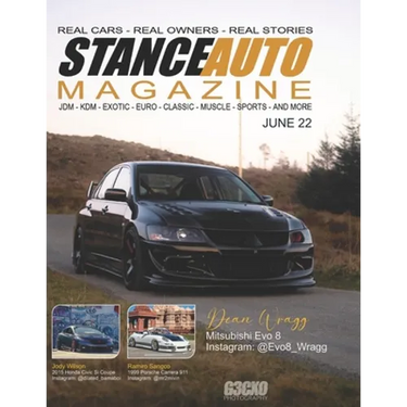 Stance Auto Magazine June 22: Real Cars Real Stories Real Owners