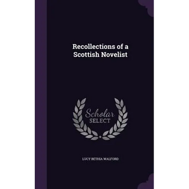 Recollections of a Scottish Novelist