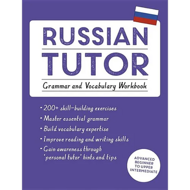 Russian Tutor: Grammar and Vocabulary Workbook (Learn Russian with Teach Yourself): Advanced Beginner to Upper Intermediate Course