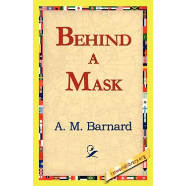 Behind a Mask