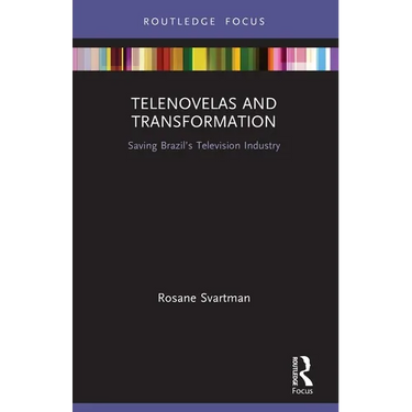 Telenovelas and Transformation: Saving Brazil's Television Industry