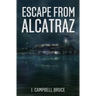 Escape from Alcatraz: A Farewell to the Rock
