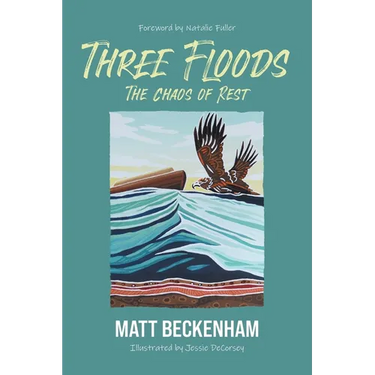 Three Floods: The Chaos of Rest