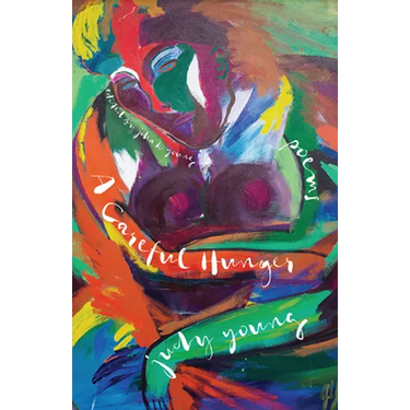 A Careful Hunger: Poems