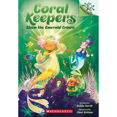 Claim the Emerald Crown: A Branches Book (Coral Keepers #3)