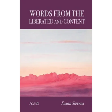 Words From the Liberated and Content