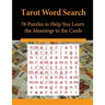 Tarot Word Search: 78 Puzzles to Help You Learn the Meanings to the Cards