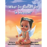 What Do Babies Do in Heaven?