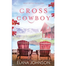 Cross Cowboy: A Cooper Brothers Novel