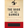 The Book of the Damned: The Original Classic of Paranormal Exploration