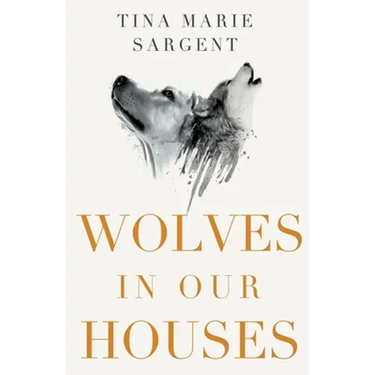 Wolves In Our Houses