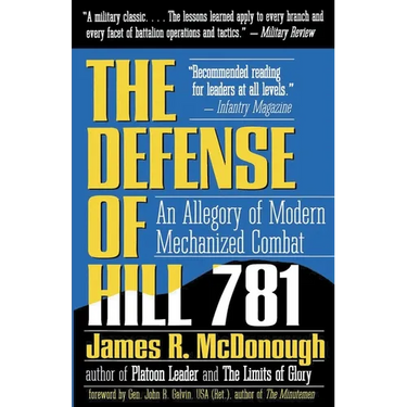 The Defense of Hill 781: An Allegory of Modern Mechanized Combat