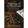 Making of a Physician: How the 1970s Shaped a Generation of Doctors
