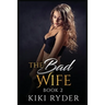 The Bad Wife: Erotic hotwife cuckold stories (Book 2)
