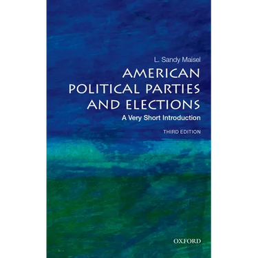 American Political Parties and Elections: A Very Short Introduction