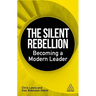 The Silent Rebellion: Becoming a Modern Leader