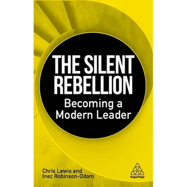 The Silent Rebellion: Becoming a Modern Leader