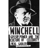 Winchell: Gossip, Power, and the Culture of Celebrity