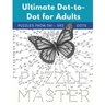 Ultimate Dot-to-Dot for Adults: Puzzles from 341 to 592 dots